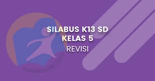 Silabus K13 Kelas 5 Revisi 2019 Dan 2018 Guraruguraru
