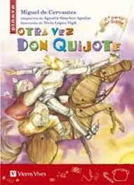Con esta segunda entrega se completa la primera parte del libro original de don miguel de cervantes saavedra. Pdf Libro Otra Vez Don Quijote Pdf Collection
