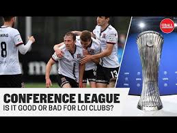 Maybe you would like to learn more about one of these? Is The Europa Conference League Good Or Bad For Loi Clubs Youtube