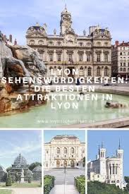 Frankreich verfügt über eine vielzahl an sehenswürdigkeiten. Lyon Sehenswurdigkeiten Die Besten Attraktionen In Lyon Lyon Ist Die Drittgrosste Stadt Frankreichs Und Nach Paris Lyon Frankreich Urlaub Sudfrankreich Urlaub