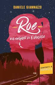 Roe E Il Segreto Di Overville Ebook Giannazzo Daniele Amazon It Kindle Store Nel 2020 Romanzo Il Segreto Una Mamma Per Amica