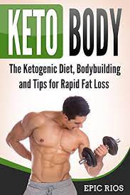 A ketogenic diet is an effective way to lose weight and lower risk factors for disease (1, 2, 3, 4, 5).in fact, research shows that the ketogenic diet may be as. Keto Body The Ketogenic Diet Bodybuilding And Tips For Rapid Fat Loss Kindle Edition By Rios Epic Health Fitness Dieting Kindle Ebooks Amazon Com