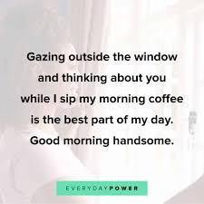 Maybe you would like to learn more about one of these? 190 Good Morning Quotes For Him Celebrating Love 2021