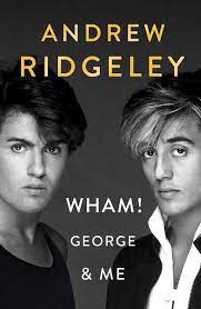 Born in east finchley, michael formed the duo wham! Wham George Me The Sunday Times Bestseller Amazon De Ridgeley Andrew Fremdsprachige Bucher