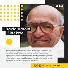 D9History #AlphaPhiAlpha member David Harold Blackwell as an American  statistician and mathematician who made significant contributions to game  theory, probability theory, information theory, and Bayesian statistics. He  is one of the eponyms