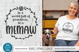 Download Memaw Svg A Grandma Memaw World Full Of Grandmas Svg File 1277536 Cut Files Design Bundles