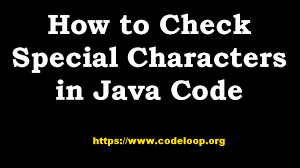 How To Check Special Characters In Java Code Codeloop
