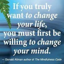 When you are in the present moment, ego rarely appears. Can T Change Your Life If You Don T Change Your Thinking Changing Lives Quotes Quotes Change Quotes