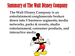 1 The Walt Disney Company Is An Entertainment Conglomerate