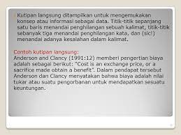 Mirip dengan kutipan langsung, ada beberapa contoh kutipan tidak langsung, di antaranya: Kutipan Bahasa Indonesia Ppt Download