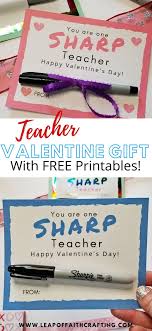 The teacher valentines print two to a page and i suggest using white card stock for the best results. Teacher Valentine S Gifts 10 Easy Ways To Show Your Teacher Love Leap Of Faith Crafting