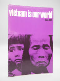 Vietnam is our World. by Max Nord.: Very Good