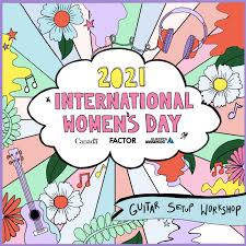 All of the international women's day facts you need to know, from the 2021 women's day theme, logo, and hashtags to the history behind international women's day. International Women S Day Guitar Setup Workshop Alberta Music