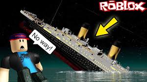 Titanic Sinking In Roblox Titanic In Roblox Roblox Titanic Simulator Titanic Full Movie Game Youtube