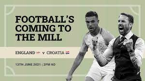 View the starting lineups and subs for the england vs croatia match on 13.06.2021, plus access full match preview and predictions. Euro 2021 England Vs Croatia Live From The Mill House At The Mill House Birtley On 13th Jun 2021 Fatsoma