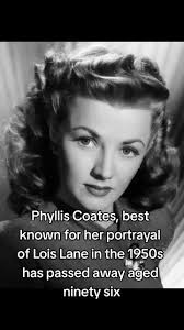 RIP Phyllis Coates #loislane #supermanandthemolemen #1950s #actress #H...
