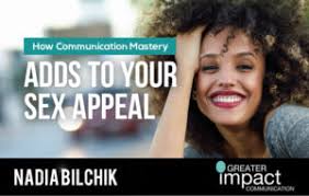 How Communication Mastery Adds to Your Sex Appeal