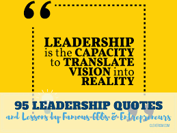 Without followers there are no leaders. 95 Leadership Quotes And Lessons By Famous Ceos And Entrepreneurs Cleverism
