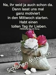 Pin Von Jacqueline Konig Auf Guten Morgen Spruche Mittwoch Mittwoch Spruche Mittwochsgrusse