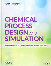 Chemical Process Design And Simulation Aspen Plus And Aspen Hysys Applications Buy Online In Macau At Macau Desertcart Com Productid 97500806
