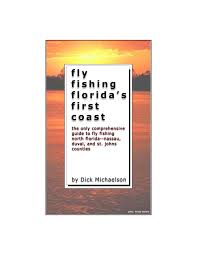 Fly Fishing Floridas First Coast By Richard Michaelson Issuu