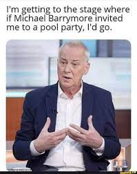 Team michael barrymore #staylocal #staysafe‏ @teambarrymore 22 апр. I M Getting To The Stage Where If Michael Barrymore Invited Me To A Pool Party I D Go Ifunny In 2021 Michael Pool Party Ifunny
