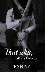 Nascita cafe 1 month ago. Download Novel Ikat Aku Mr Dominan By Enniyy Pdf Indonesia Novel