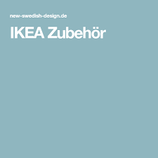 Ikea Zubehor Ikea Ikea Mobel Schwedisches Design