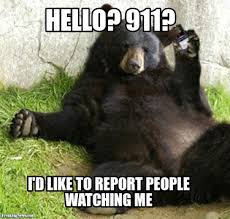 Meme Creator Funny Hello 911 I D Like To Report People Watching Me Meme Generator At Memecreator Org
