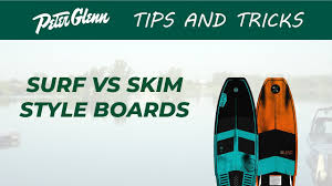 Skim Vs Surf Style Wakeboards Youtube