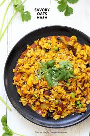 Savory Oats Hash Indian Oats Poha Upma Vegan Richa Recipe Oats Recipes Indian Quiche Recipes Healthy Recipes