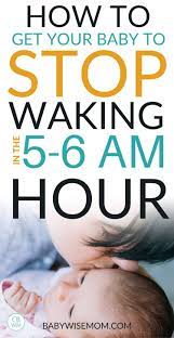 5 6 Am Night Wakings Babywise Mom