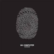 Tearing up the sidewalks pouring wet cement erasing your initials alphabet wrecked i watched you pou. Radiohead Ok Computer Cover Redesigned Converted The Lyrics Of The Title Track Into Binary And Made A Thumbprint With It R Albumartporn