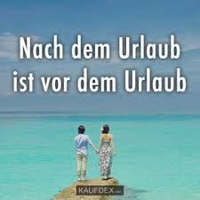 Nach Dem Urlaub Ist Vor Dem Urlaub Kaufdex Lustige Spruche Spruche Urlaub Urlaub Lustig Zitate Urlaub