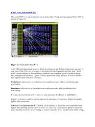 Thus, clock tree synthesis (cts) turns out to be very significant stage in physical design flow. Clock Tree Synthesis