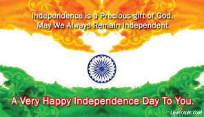 We celebrate independence day in our country to remind us, that our country and its freedom is the result of sweat, patience, persistence, and sacrifice of those with the courage to dream freedom and make it a reality for their future generations. Happy Independence Day Quotes 15 August Wishes Images