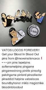 25 Best Memes About Vatos Locos Forever Vatos Locos Forever Memes