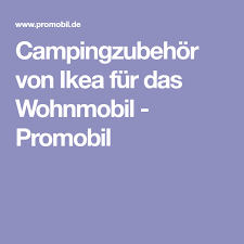 Ikea Hacks Furs Wohnmobil Gunstiges Camping Zubehor Aus Dem Mobelhaus Wohnmobil Camping Tipps Camping Zubehor