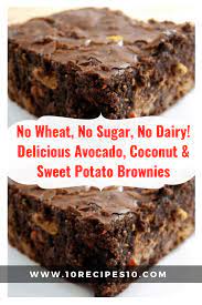 No Wheat No Sugar No Dairy Delicious Avocado Coconut Sweet Potato Brownies Min Yx Games Sweet Potato Brownies No Dairy Recipes Cooking Sweet Potatoes