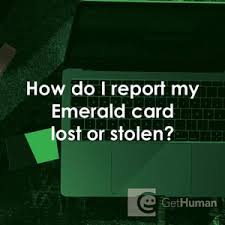 We did not find results for: How Do I Report My Emerald Card Lost Or Stolen