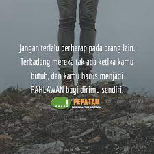 Namun ketahuilah, bahwa keindahan tak terdapat dibawah, namun pada puncaknya. Jangan Terlalu Berharap Pada Orang Lain Jangan Terlalu Berharap Terlalu Berharap Orange