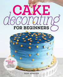 When you have finished, look at each other's crosswords. Cake Decorating For Beginners A Step By Step Guide To Decorating Like A Pro Atwater Rose 9781641525893 Amazon Com Books