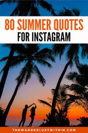 80 Best Summer Captions For Instagram 2022 The Wanderlust Within