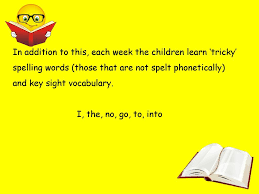 These words are phonetically irregular as they do not follow the phonic or spelling rules. Welcome To Reception Ppt Download