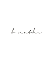 Print With The Text Breathe Written In Cursive Writing Tattoos Cursive Tattoos Breathe Tattoo