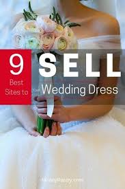 9 Best Sites To Sell Your Wedding Dress On Forget Ebay Moneypantry Sell Your Wedding Dress Sell Wedding Dress Wedding Dress Store