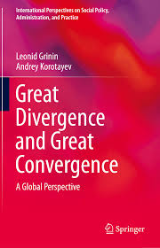 Pdf Great Divergence And Great Convergence A Global Perspective