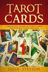 So, und jetzt zu den anmerkungen, die mir wirklich am herzen liegen: Tarot Cards A Beginners Guide Of Tarot Cards The Psychic Tarot Manual New Age And Divination Book Book 2 Kindle Edition By Steyson Julia Religion Spirituality Kindle Ebooks Amazon Com