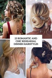 Romantic And Chic Rehearsal Dinner Hairstyles Cover Rehearsal Dinner Hair Dinner Hairstyles Hair Styles