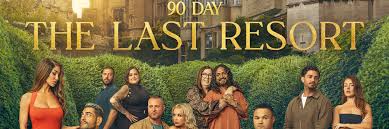 TLC UNVEILS NEW SEASON OF '90 DAY: THE LAST RESORT' AS SIX COUPLES FACE  MAKE-OR-BREAK MOMENTS IN AN ENGLISH CASTLE | Pressroom